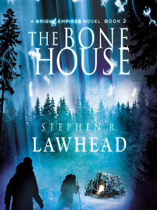 Title details for The Bone House by Stephen Lawhead - Wait list